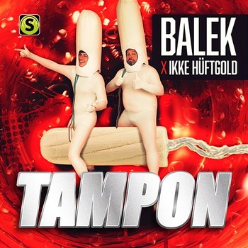 Tampon - Balek, Ikke Hüftgold
