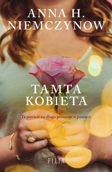 Tamta kobieta - Niemczynow Anna H.