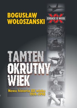 Tamten okrutny wiek - Wołoszański Bogusław