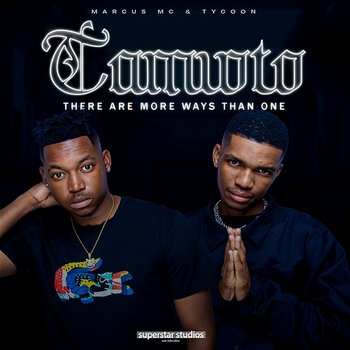 TAMWTO (There Are More Ways Than One) - Marcus MC & Tycoon
