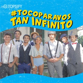 Tan infinito - #TocoParaVos, Meri Deal