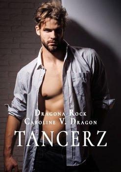 Tancerz - V. Dragon Caroline, Rock Dragona