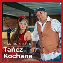 Tańcz kochana Marcin Miller