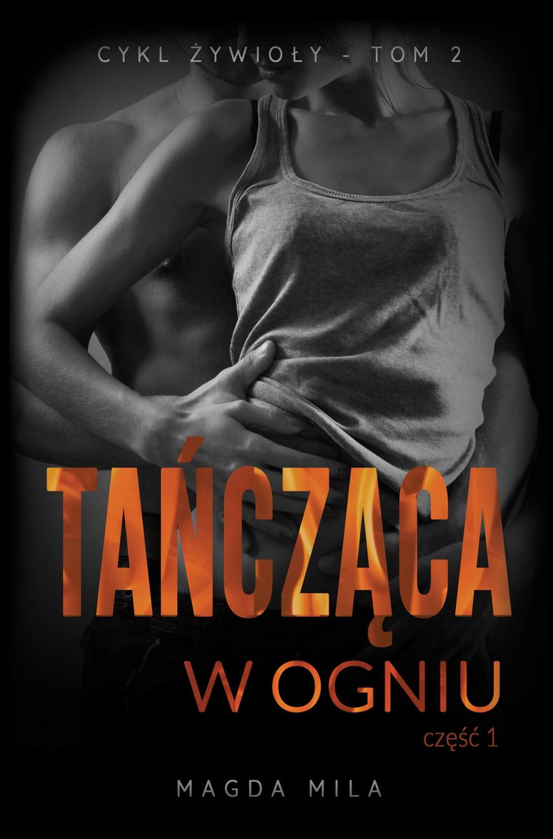 Tańcząca w ogniu. Część 1. Żywioły. Tom 2 - ebook epub