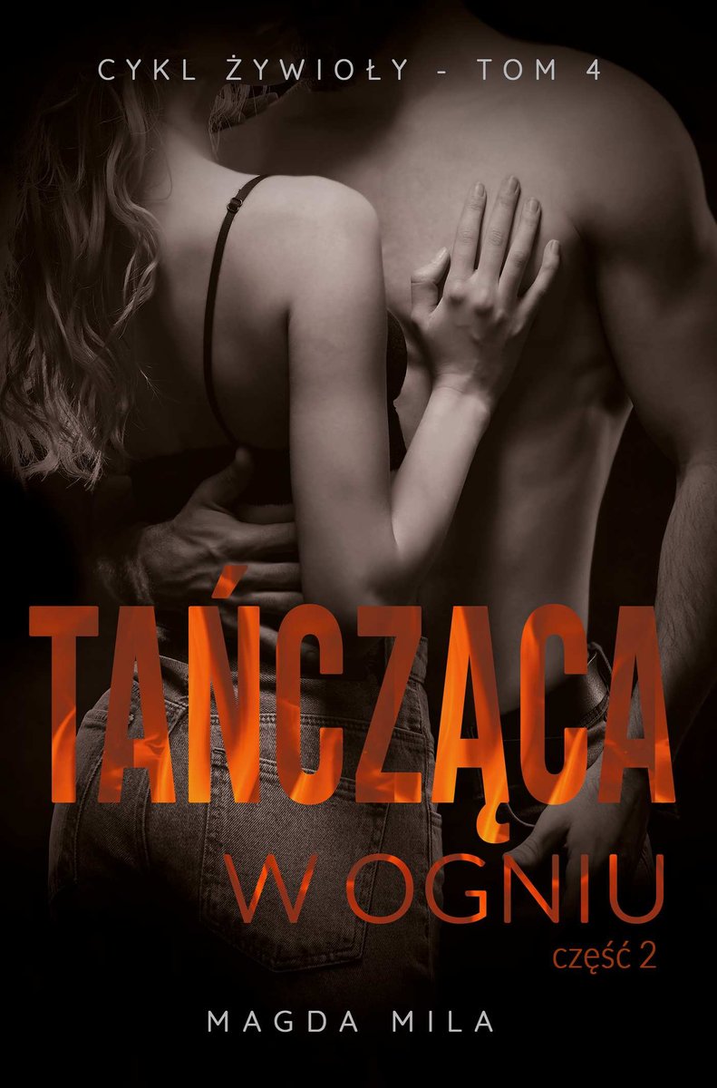 Tańcząca w ogniu. Część 2. Żywioły. Tom 4 - ebook mobi