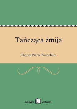 Tańcząca żmija - Baudelaire Charles Pierre
