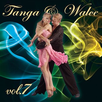 Tanga i Walce Vol. 7 - Artur Plichta, Barbara Pliszka & Zespół A'Vista