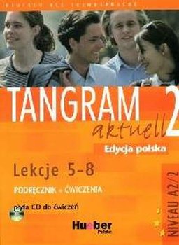 Tangram aktuell 2. Lekcje 5-8. Podręcznik i ćwiczenia - Opracowanie zbiorowe
