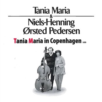 Tania Maria in Copenhagen - Tania Maria & Niels Henning Ørsted Pedersen