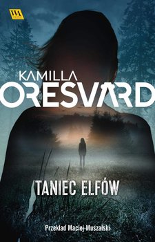 Taniec elfów - Kamilla Oresvard