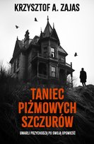 Taniec piżmowych szczurów Zajas Krzysztof A.