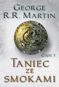 Taniec ze smokami. Część 1. Pieśń Lodu i Ognia. Tom 5 - ebook epub - Martin George R. R.