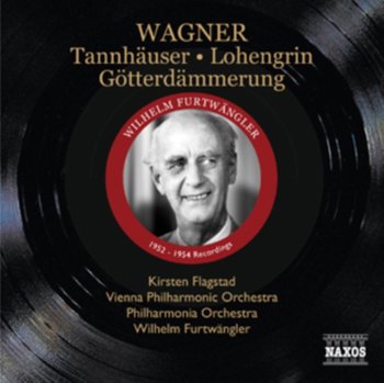 Tannhauser, Lohengrin Gotterdammerung - Furtwangler Wilhelm