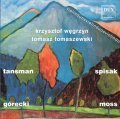 Tansman, Spisak, Górecki, Moss Tomaszewski Tomasz, Węgrzyn Krzysztof