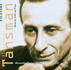 Tansman: Works For Cello And Piano - Shmitov Alexei, Zagorinsky Alexander