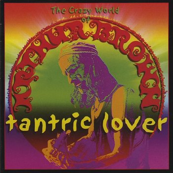 Tantric Lover - The Crazy World Of Arthur Brown
