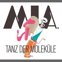 Tanz Der Moleküle Mia.
