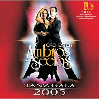 Tanz Gala 2005 - Orchester Ambros Seelos