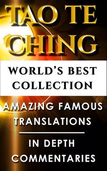 Tao Te Ching & Taoism For Beginners – World’s Best Collection - Tzu Lao, Edward Theodore Chalmers Werner