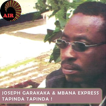 Tapinda Tapinda! - Joseph Garakara, Mbama Express