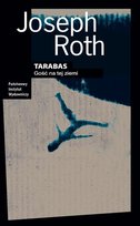 Tarabas. Gość na tej ziemi Joseph Roth
