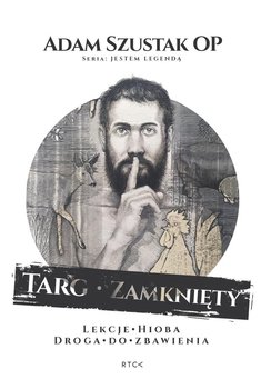 Targ zamknięty. Lekcje Hioba. Droga do zbawienia - Szustak Adam