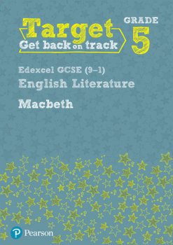 Target Grade 5 Macbeth Edexcel GCSE (9-1) Eng Lit Workbook - Grant David