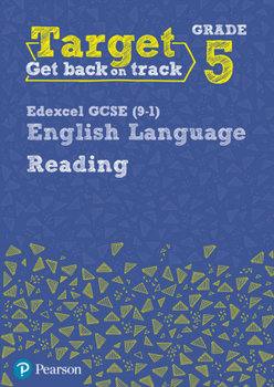 Target Grade 5 Reading Edexcel GCSE (9-1) English Language Workbook: Target Grade 5 Reading Edexcel GCSE (9-1) English Language Workbook - Grant David