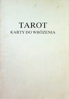 Tarot. Karty do wróżenia Opracowanie zbiorowe