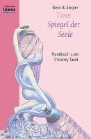 Tarot. Spiegel der Seele - Ziegler Gerd B.