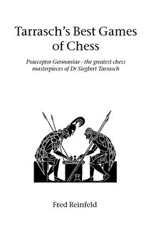 Tarrasch's Best Games of Chess - Reinfeld Fred