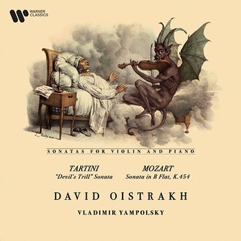 Tartini: Violin Sonata "Devil's Trill" - Mozart: Violin Sonata, K. 454 - David Oistrakh & Vladimir Yampolsky