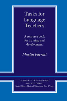 Tasks for Language Teachers. A Resource Book for Training and Development - Parrott Martin