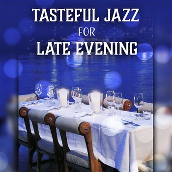 Tasteful Jazz for Late Evening: Emotional Time, Instrumental Music, Easy Listening, Soothing Vibes, Reflections - Piano Bar Music Guys