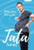 Tata Tadzika&nbsp;-&nbsp;Stuhr Maciej