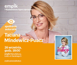 Tatiana Mindewicz-Puacz | Empik Manufaktura
