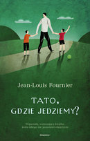 Tato, gdzie jedziemy? Fournier Jean-Louis