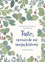 Tato, opowiedz mi swoją historię Jeffrey Mason