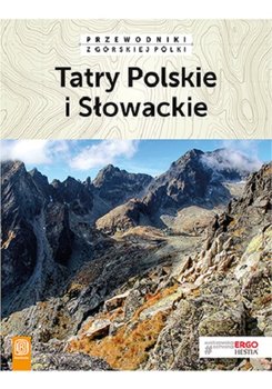 Tatry Polskie i Słowackie - Zygmański Marek, Klimek Paweł, Figiel Natalia