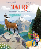Tatry. Przewodnik dla dużych i małych Gawryluk Barbara, Skawiński Paweł