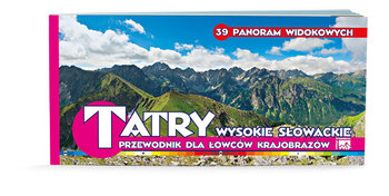 Tatry wysokie słowackie. Przewodnik dla łowców krajobrazów - Bliski Jacek, Martynowicz Miłosz