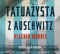 Tatuażysta z Auschwitz - audiobook - Morris Heather