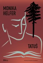 Tatuś Monika Helfer