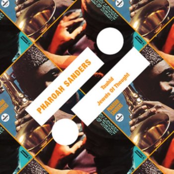 Tauhid/Jewels Of Thought - Sanders Pharoah