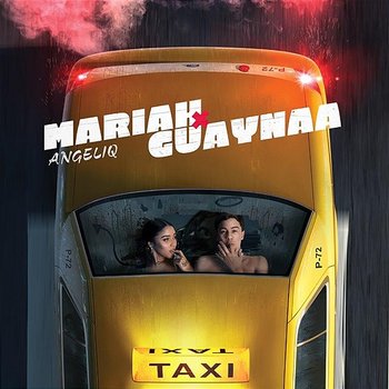 Taxi - Mariah Angeliq, Guaynaa