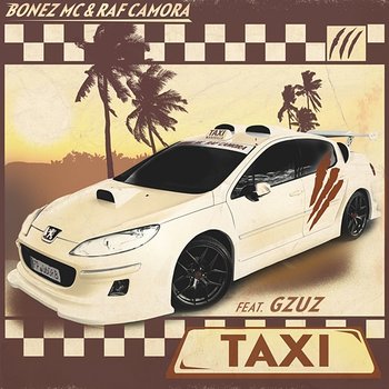 Taxi - Bonez MC, RAF Camora feat. Gzuz