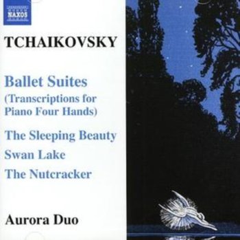Tchaikovsky: Ballet Suites - Transcriptions for Piano Four Hands - Aurora Duo