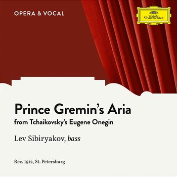 Tchaikovsky: Eugene Onegin: Prince Gremin's Aria - Lew Sibirjakow, unknown orchestra