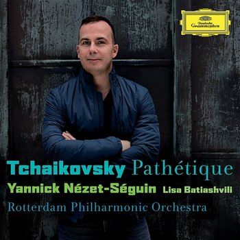 Tchaikovsky: Pathétique - Rotterdam Philharmonic Orchestra, Yannick Nézet-Séguin, Lisa Batiashvili