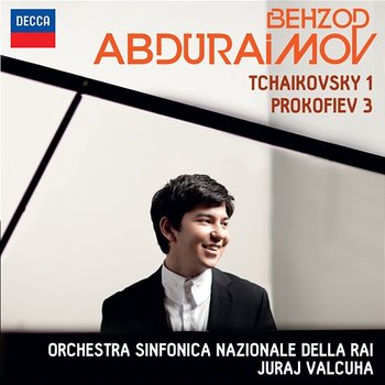 Tchaikovsky: Piano Concerto No.1; Prokofiev: Piano Concerto No.3 - Behzod Abduraimov, Orchestra Sinfonica Nazionale della Rai, Juraj Valcuha